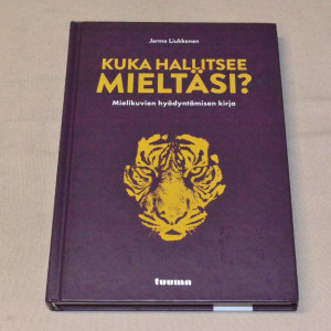 Jarmo Liukkonen Kuka hallitsee mieltäsi?
